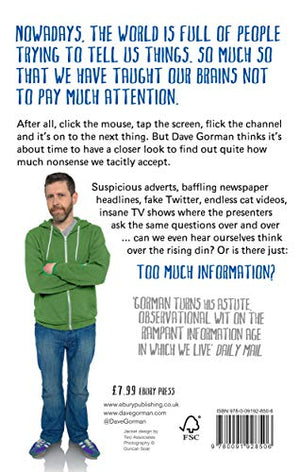 Too Much Information: Or: Can Everyone Just Shut Up for a Moment, Some of Us Are Trying to Think,Used