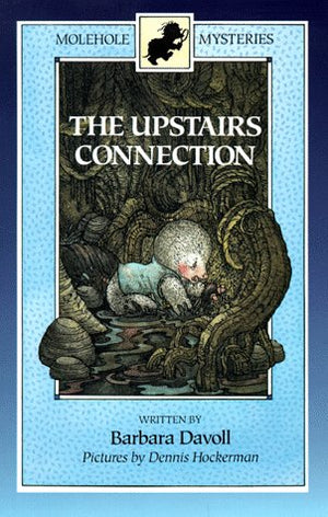 The Upstairs Connection (Molehole Mysteries),Used
