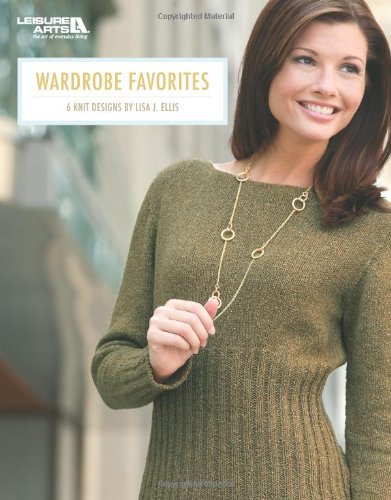 Wardrobe Favorites (Leisure Arts #4517),Used