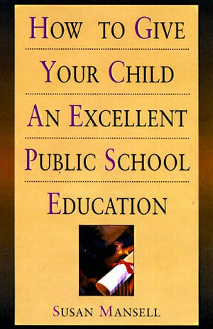 How to Give Your Child an Excellent Public School Education,Used