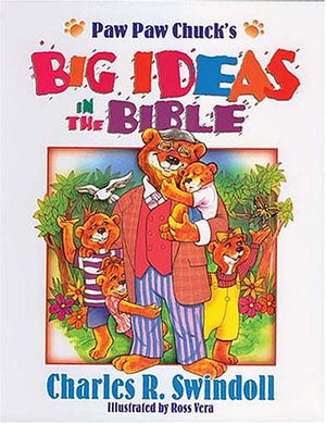 Paw Paw Chuck's Big Ideas In The Bible,New