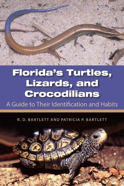 Florida'S Turtles, Lizards, And Crocodilians: A Guide Totheir Identification And Habits,Used