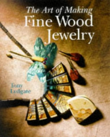 The Art of Making Fine Wood Jewelry,Used