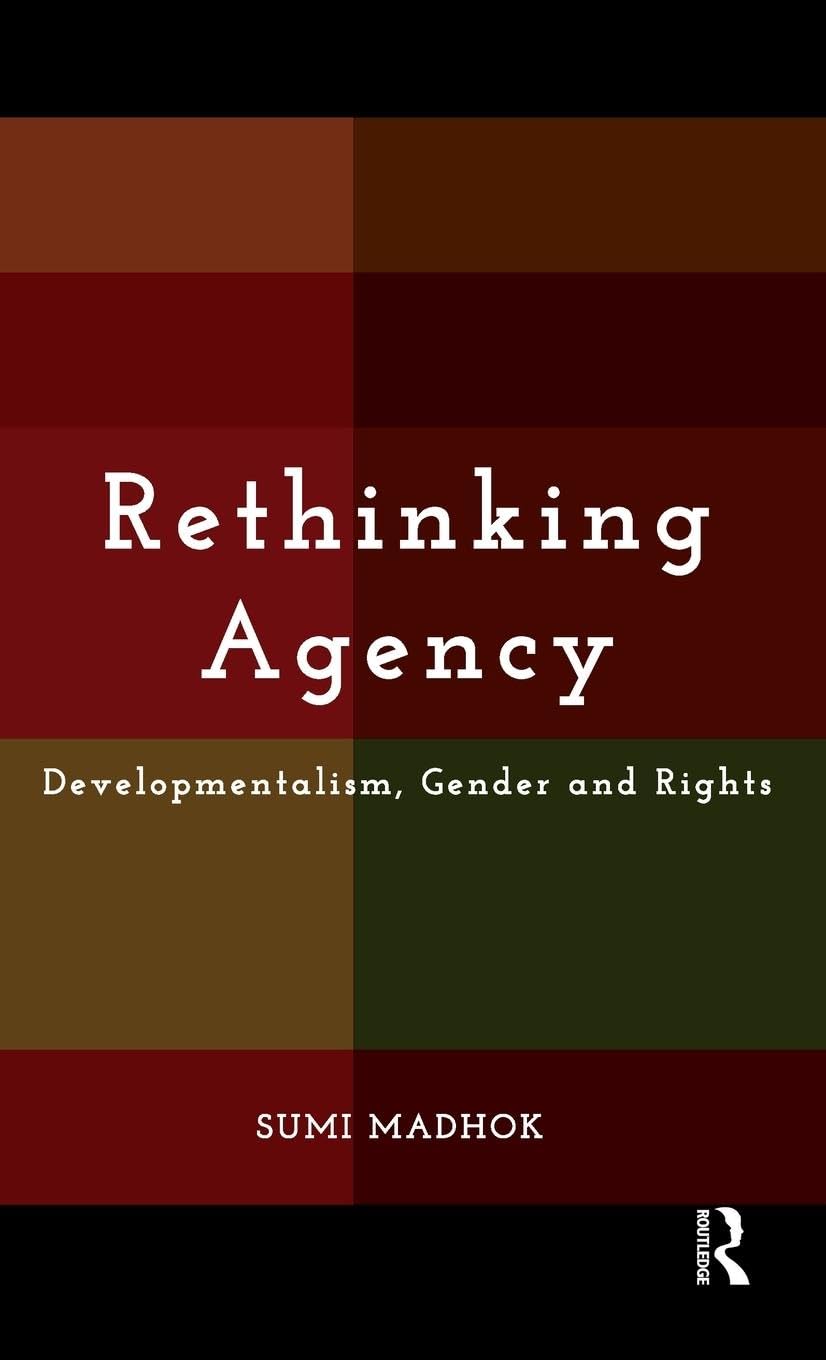 Rethinking Agency: Developmentalism, Gender and Rights,Used