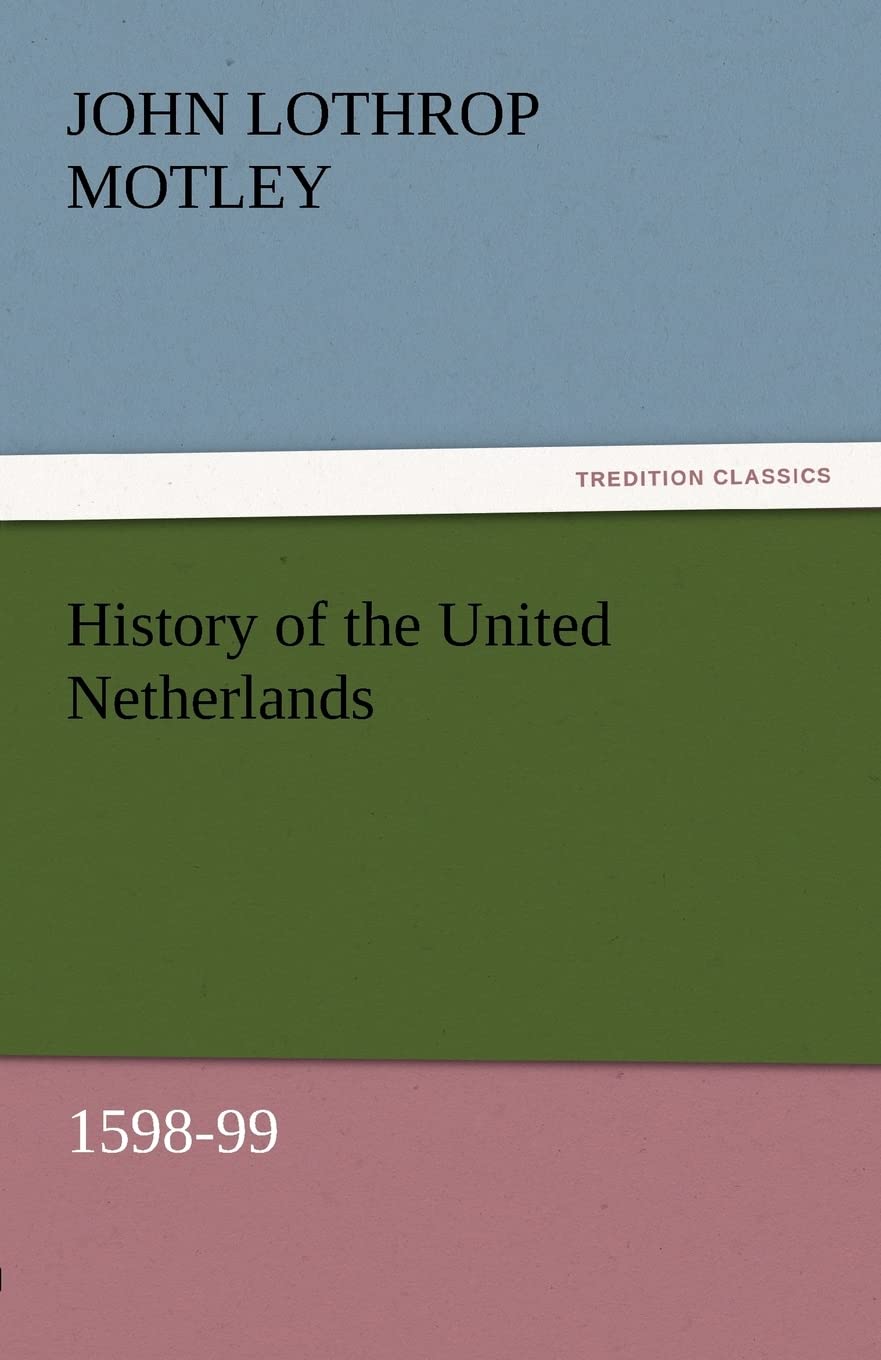 History of the United Netherlands, 159899,Used