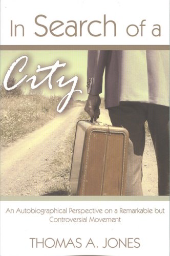 In Search of a City: An Autobiographical Perspective on a Remarkable but Controversial Movement,Used