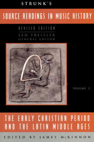 Strunk's Source Readings in Music History: The Early Christian Period and the Latin Middle Ages,Used
