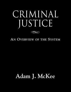 Criminal Justice: An Overview of the System,Used