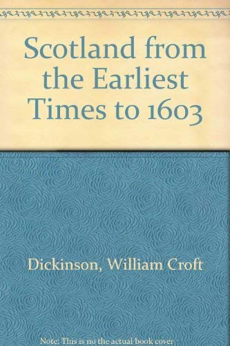 Scotland From the Earliest Times to 1603,Used