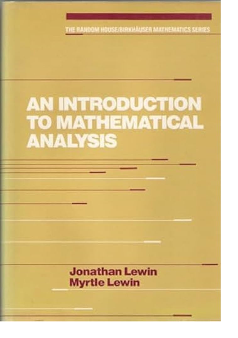 An Introduction To Mathematical Analysis (The Random House/Birkha?Ser Mathematics Series)-new