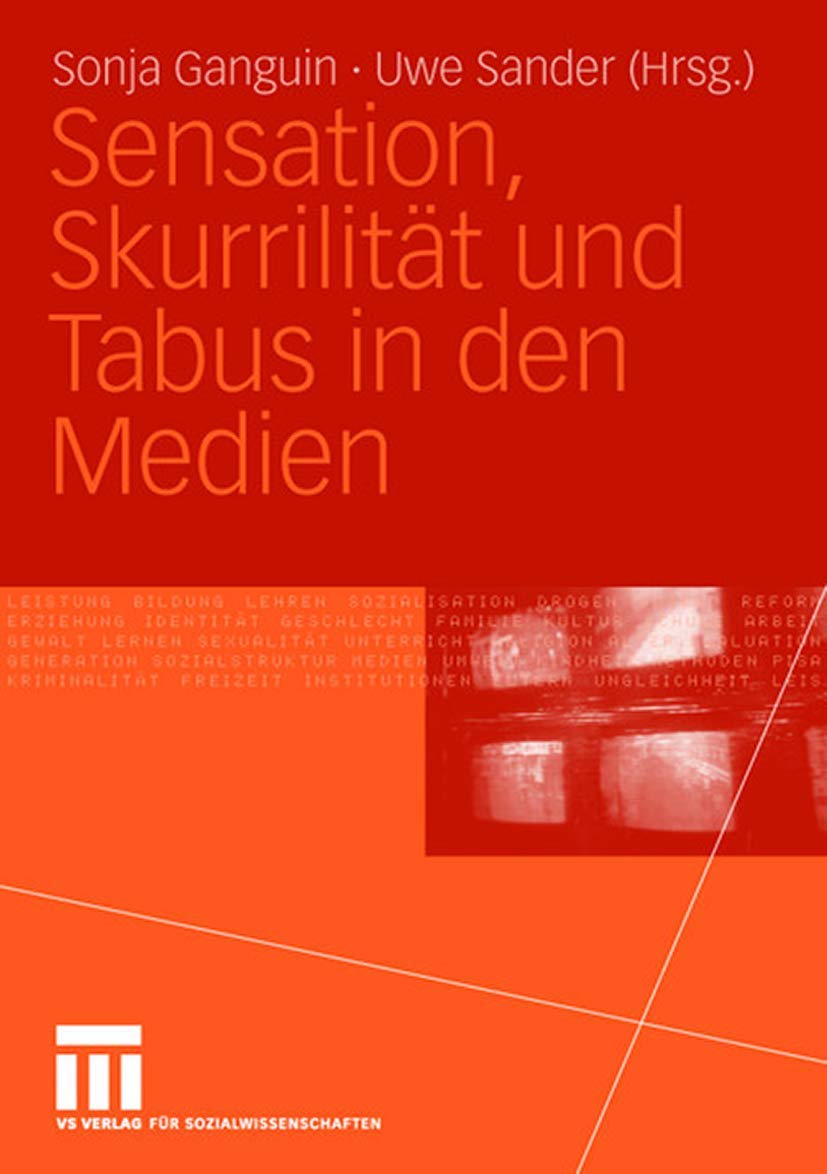 Sensation, Skurrilitt und Tabus in den Medien (German Edition),Used