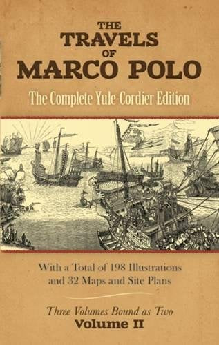 The Travels Of Marco Polo: The Complete Yulecordier Edition, Vol. 2 (Volume 2),Used