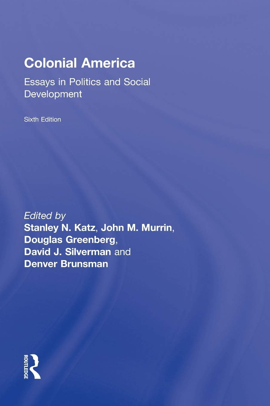 Colonial America: Essays in Politics and Social Development,Used