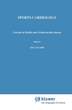 Sports Cardiology: Exercise in health and cardiovascular disease (Developments in Cardiovascular Medicine, 52),New