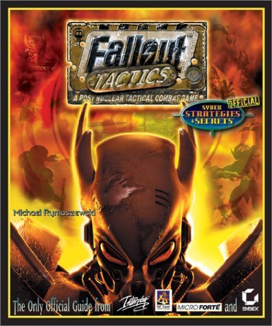 Fallout Tactics: Brotherhood Of Steel: Sybex Official Strategies & Secrets,New
