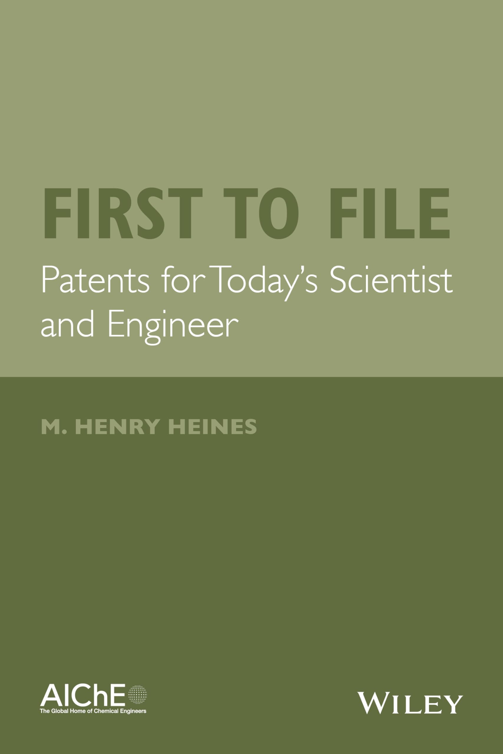 First To File: Patents For Today'S Scientist And Engineer,Used