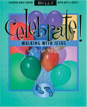Celebrate!: Walking With Jesus (Teaching Bible Truth With Arts And Crafts),Used