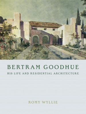 Bertram Goodhue: His Life And Residential Architecture,New