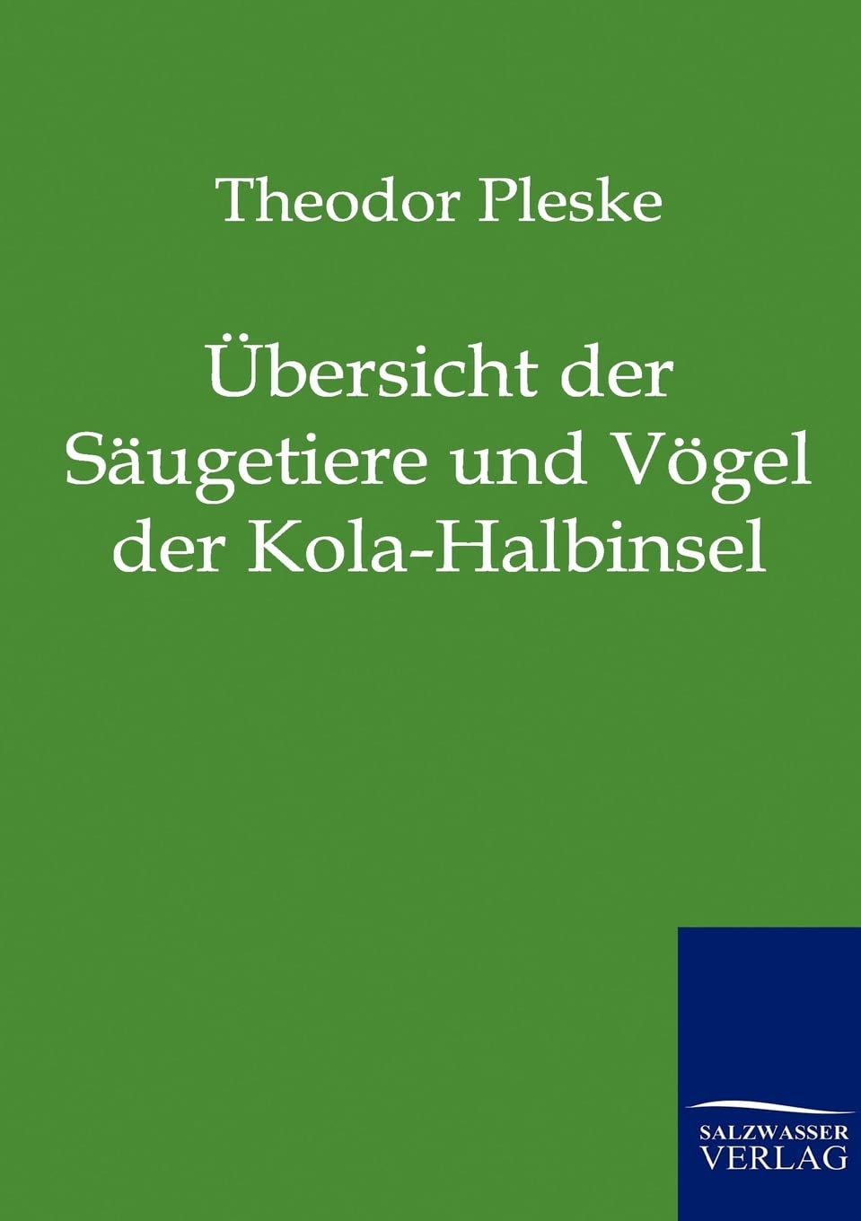 bersicht der Sugetiere und Vgel der KolaHalbinsel (German Edition),Used