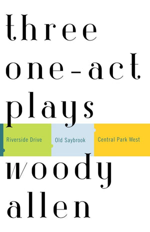 Three Oneact Plays: Riverside Drive Old Saybrook Central Park West,Used