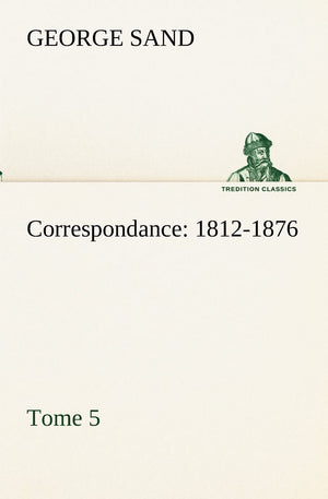 Correspondance, 18121876  Tome 5 (French Edition),Used