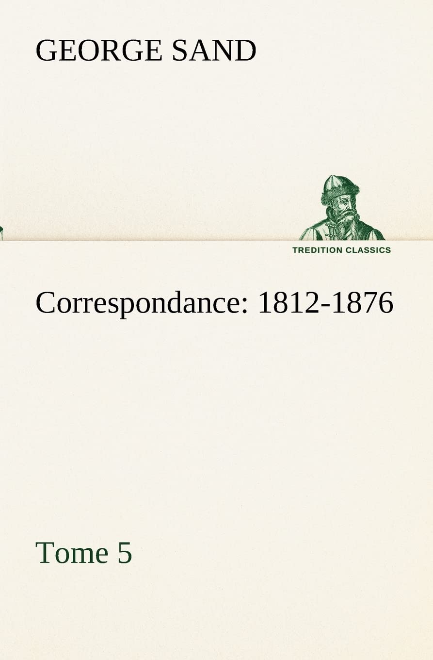 Correspondance, 18121876  Tome 5 (French Edition),Used