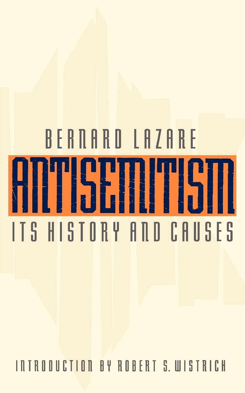 Antisemitism: Its History And Causes,New