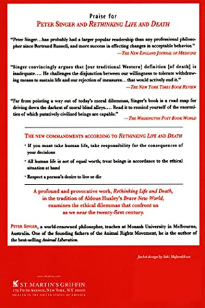Rethinking Life And Death: The Collapse Of Our Traditional Ethics,New