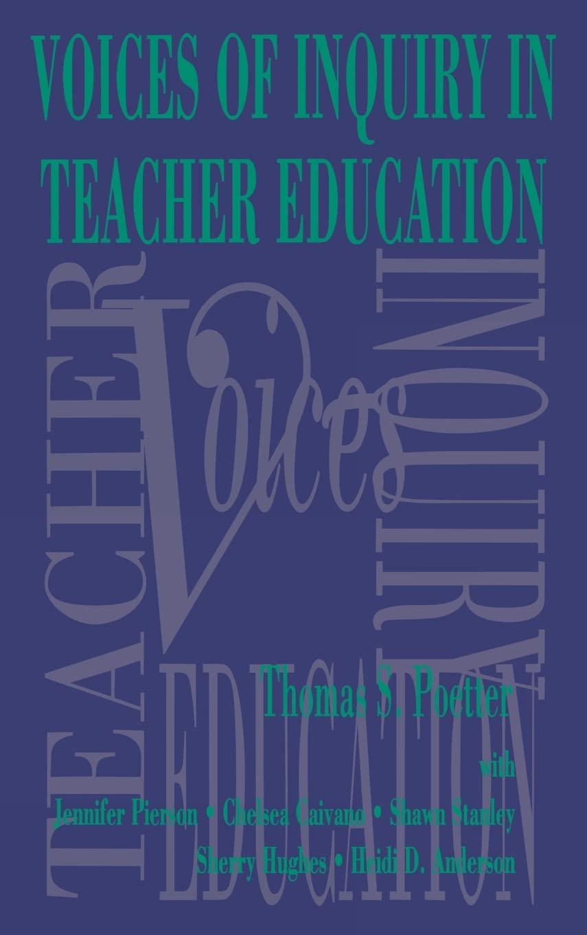 Voices of inquiry in Teacher Education,Used