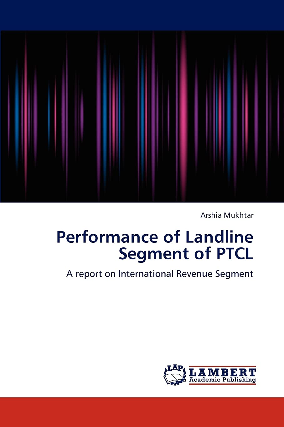 Performance of Landline Segment of PTCL: A report on International Revenue Segment,Used