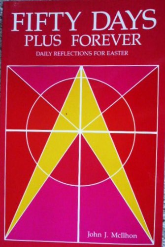 Fifty Days Plus Forever: Daily Reflections for the Easter Season,Used