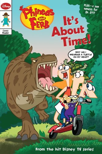 Phineas And Ferb Comic Reader #4: Its About Time!