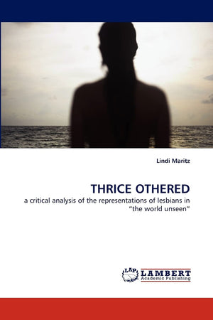 THRICE OTHERED: a critical analysis of the representations of lesbians in ?the world unseen?,Used
