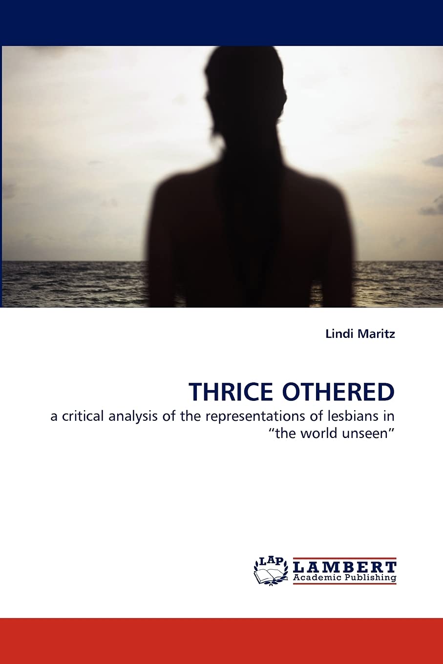 THRICE OTHERED: a critical analysis of the representations of lesbians in ?the world unseen?,Used