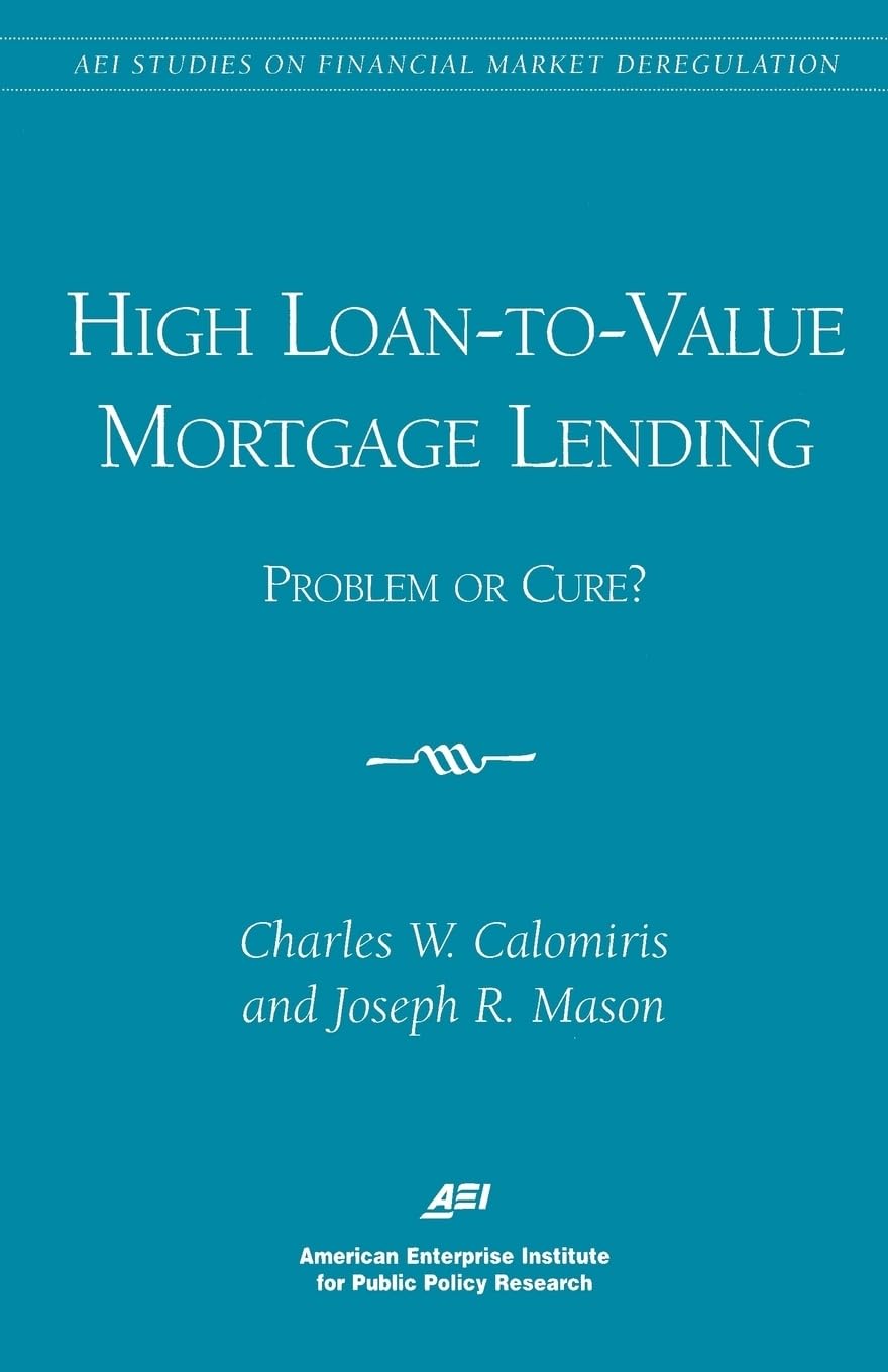 High Loantovalue Mortgage Lending: Problem Or Cure? (Aei Studies On Financial Market Deregulation),Used