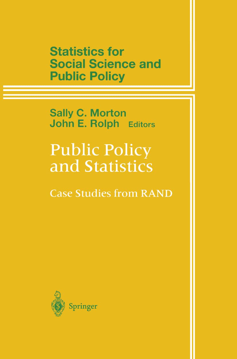 Public Policy and Statistics: Case Studies from RAND (Statistics for Social and Behavioral Sciences),New