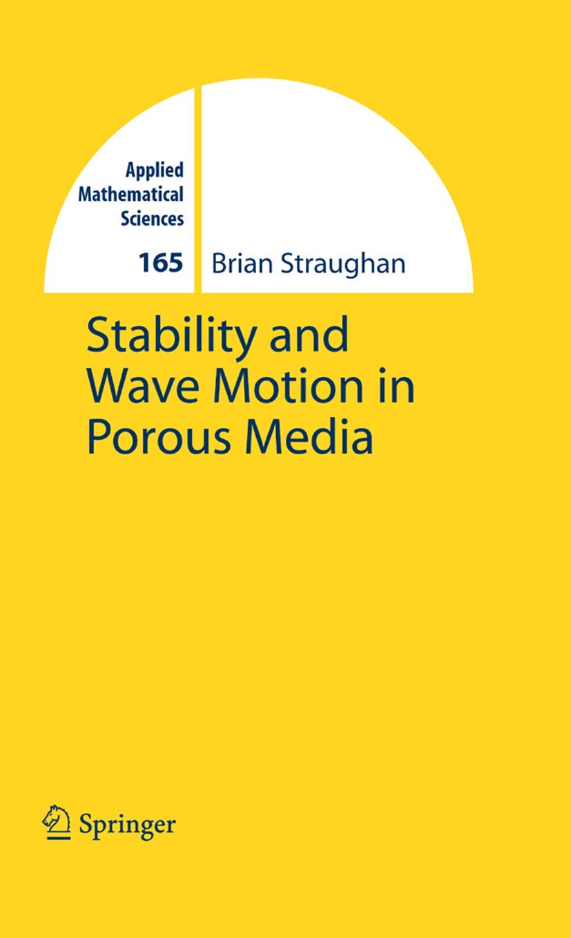 Stability And Wave Motion In Porous Media (Applied Mathematical Sciences, 165)