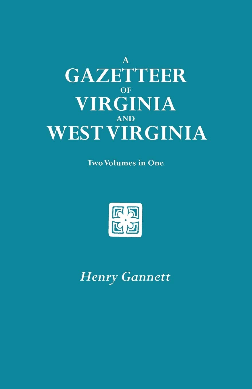 Gazetteer Of Virginia And West Virginia. Two Volumes In One (New York Historical Manuscripts),New