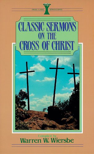 Classic Sermons on the Cross of Christ,Used