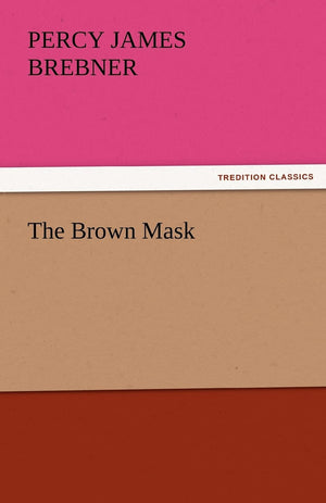 The Brown Mask,Used
