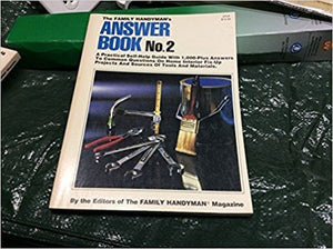 Answer Book No.2: A SelfHelp Guide With More Than a Thousand Practical Answers to Common Questions on Home Handyman Skills and ,Used