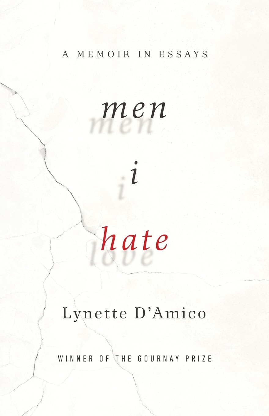 Men I Hate: A Memoir In Essays (21St Century Essays)