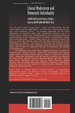 Liberal Modernism And Democratic Individuality: George Kateb And The Practices Of Politics