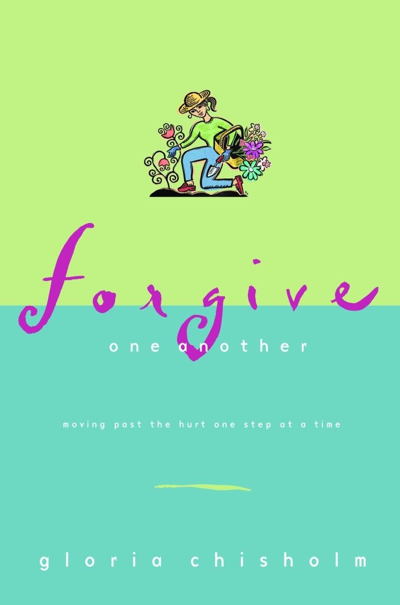 Forgive One Another: Moving Past the Hurt One Step at a Time,Used