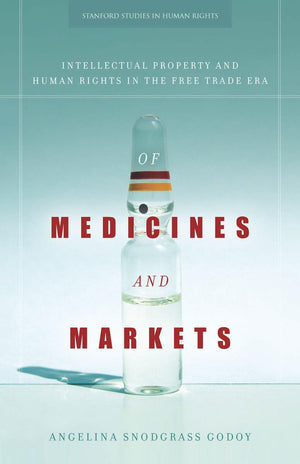 Of Medicines And Markets: Intellectual Property And Human Rights In The Free Trade Era (Stanford Studies In Human Rights),Used