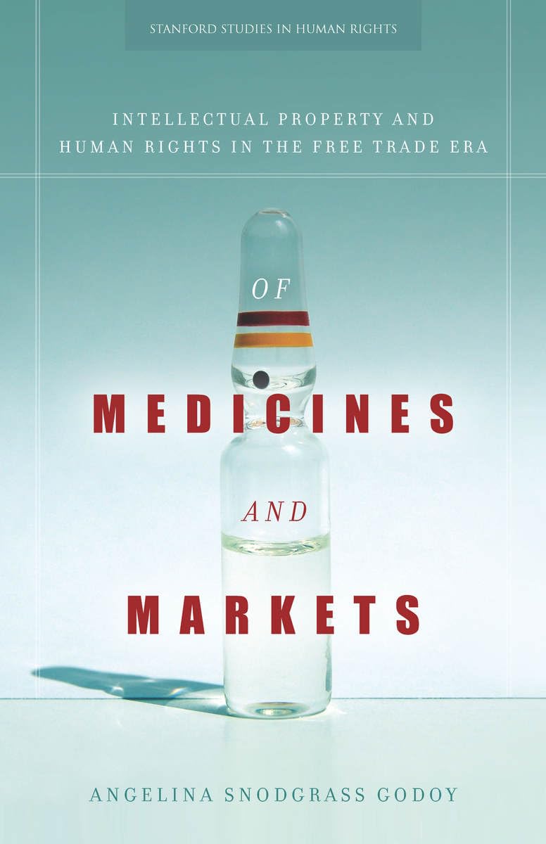 Of Medicines And Markets: Intellectual Property And Human Rights In The Free Trade Era (Stanford Studies In Human Rights),Used