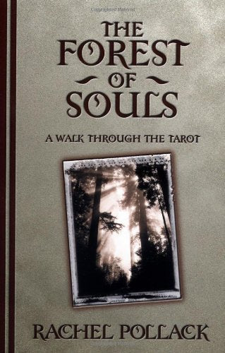 The Forest of Souls: A Walk Through the Tarot,Used