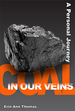 Coal In Our Veins: A Personal Journey,New