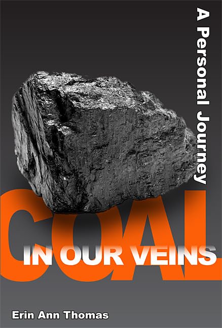 Coal In Our Veins: A Personal Journey,New