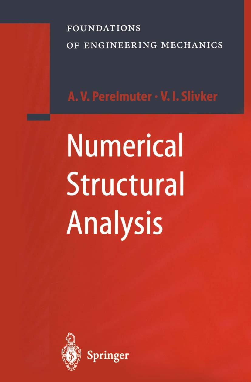 Numerical Structural Analysis: Methods, Models and Pitfalls (Foundations of Engineering Mechanics),Used